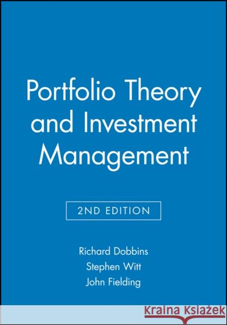 Portfolio Theory and Investment Management Richard Dobbins 9780631191827 Blackwell Business