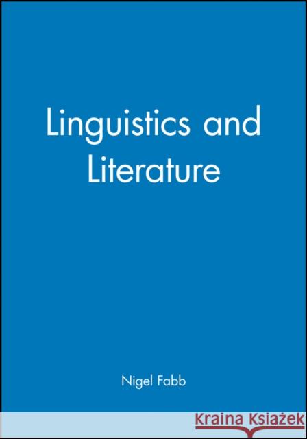 Linguistics and Literature Nigel Fabb 9780631192435 BLACKWELL PUBLISHERS