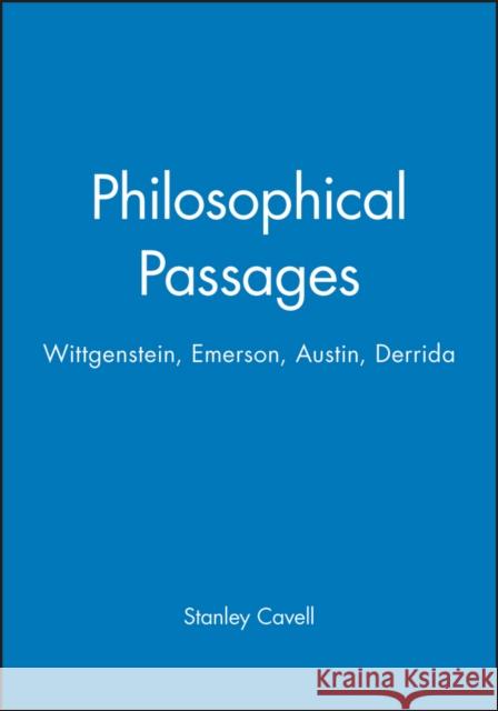 Philosophical Passages Cavell, Stanley 9780631192718 Wiley-Blackwell