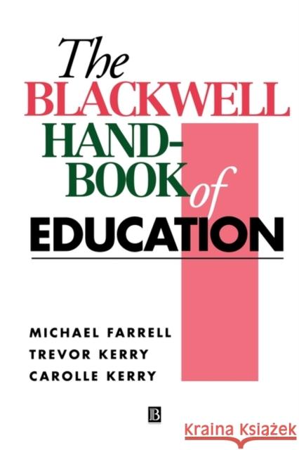 Blackwell Handbook of Education Farrell, Michael 9780631192817 Wiley-Blackwell