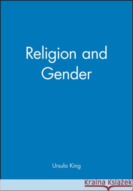 Religion and Gender Ursula King 9780631193777 Blackwell Publishers