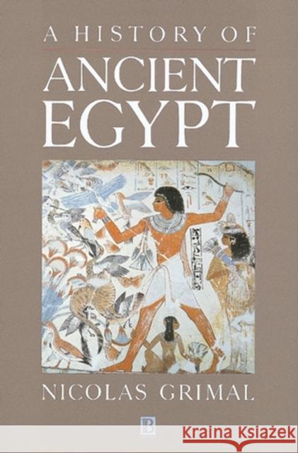 A History of Ancient Egypt Nicolas Grimal Ian Shaw 9780631193968 Blackwell Publishers