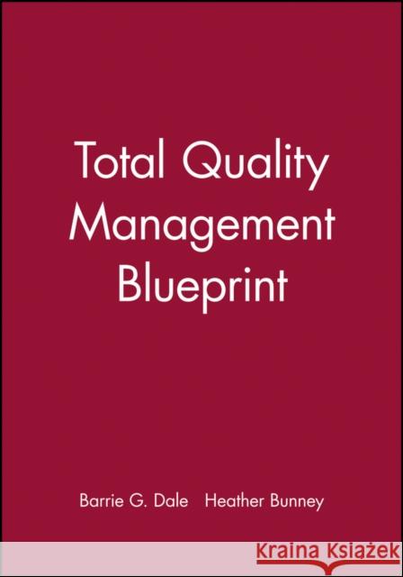 Total Quality Management Bluep Dale, Barrie G. 9780631195771 Blackwell Publishers