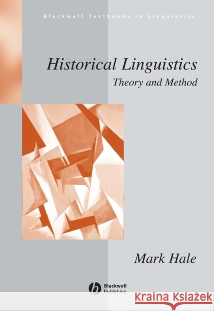 Historical Linguistics Hale, Mark 9780631196624 Blackwell Publishers