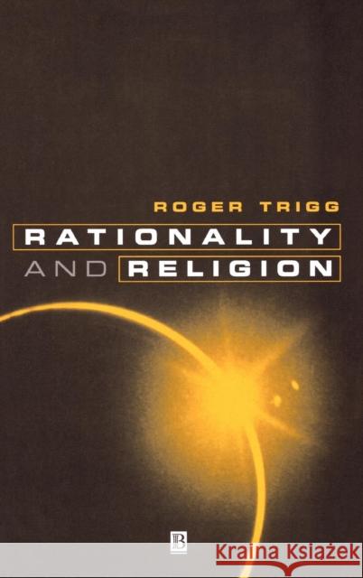 Rationality Religion Trigg, Roger 9780631197478 Wiley-Blackwell