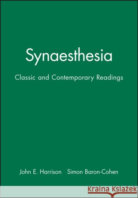 Synaesthesia: Classic and Contemporary Readings Harrison, John E. 9780631197645 Blackwell Publishers
