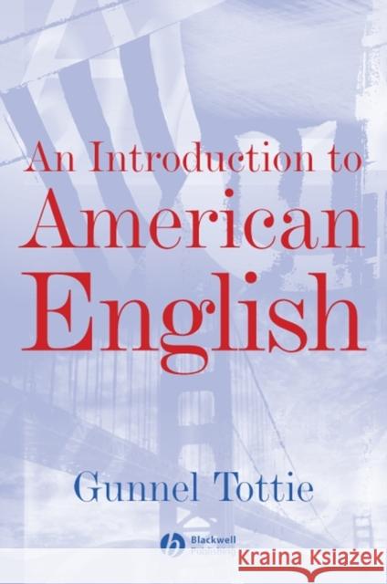 Introduction to American English Tottie 9780631197928 Blackwell Publishers