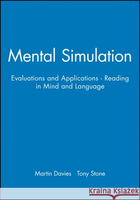 Mental Simulation: Evaluations and Applications - Reading in Mind and Language Davies, Martin 9780631198734 Blackwell Publishers