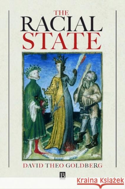 The Racial State David Theo Goldberg 9780631199212