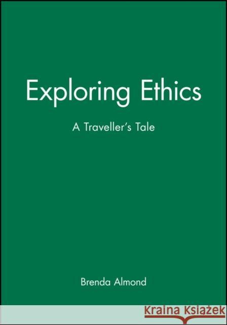 Exploring Ethics Almond, Brenda 9780631199526 Wiley-Blackwell