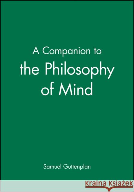 A Companion to the Philosophy of Mind Samuel Guttenplan 9780631199960