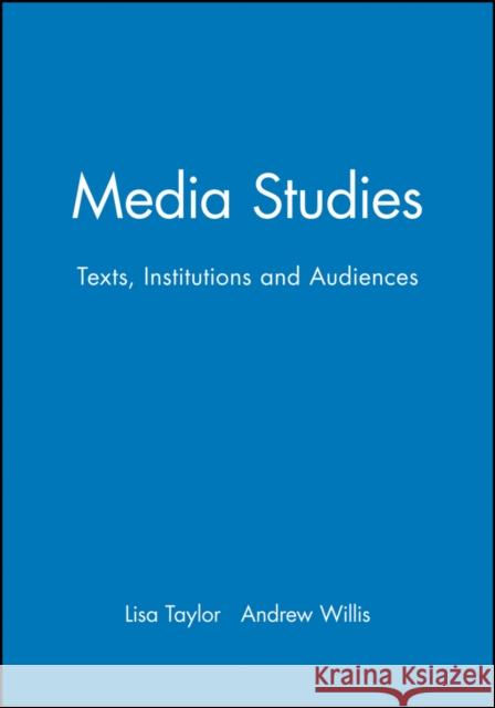 Media Studies Taylor, Lisa 9780631200277 Blackwell Publishers