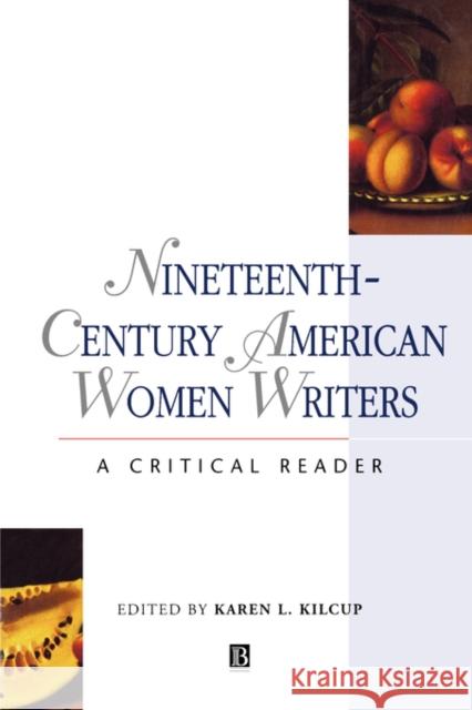19C Amer Women Writers Kilcup, Karen L. 9780631200543