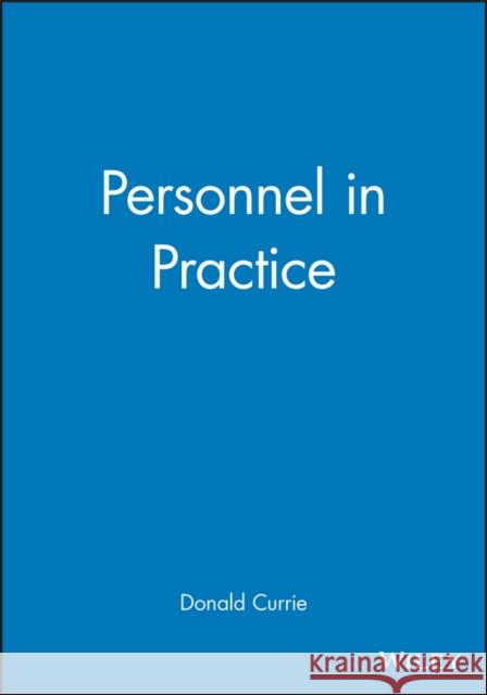 Personnel in Practice Donald Currie 9780631200895 Blackwell Publishers