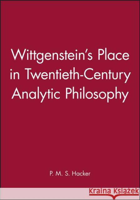 Wittgenstein s Place Hacker, P. M. S. 9780631200994 Blackwell Publishers