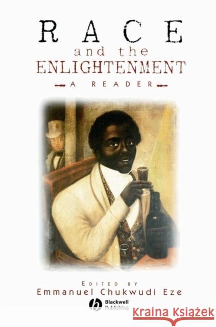 Race and the Enlightenment: A Reader Eze, Emmanuel Chukwudi 9780631201366