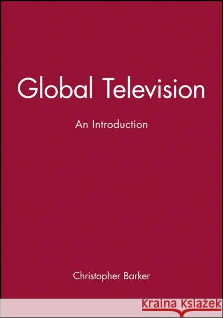 Global Television Barker, Christopher 9780631201502 Blackwell Publishers