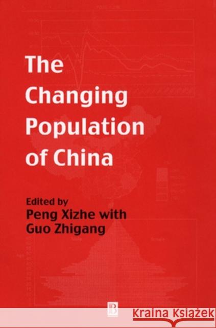 The Changing Population of China Peng Xizhe 9780631201915 Blackwell Publishers