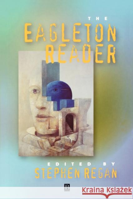 Eagleton Reader Regan, Stephen 9780631202493 Blackwell Publishers