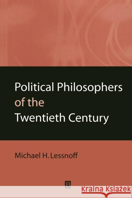Political Philosophers of the Twentieth Century: An Introduction Lessnoff, Michael 9780631202615 Blackwell Publishers