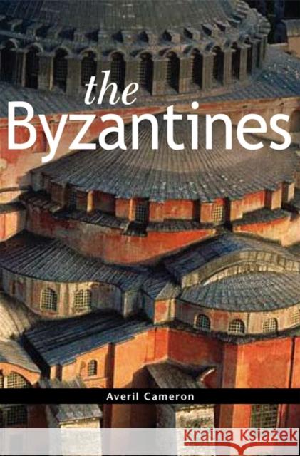 Byzantines Cameron, Averil 9780631202622 Blackwell Publishers