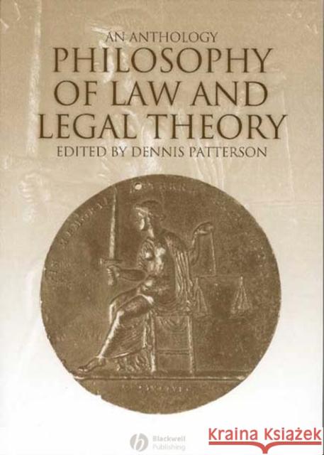 Philosophy of Law and Legal Theory: An Anthology Patterson, Dennis 9780631202875 Blackwell Publishers