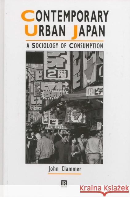 Comtemp Urban Japan Clammer, John 9780631203018 Blackwell Publishers