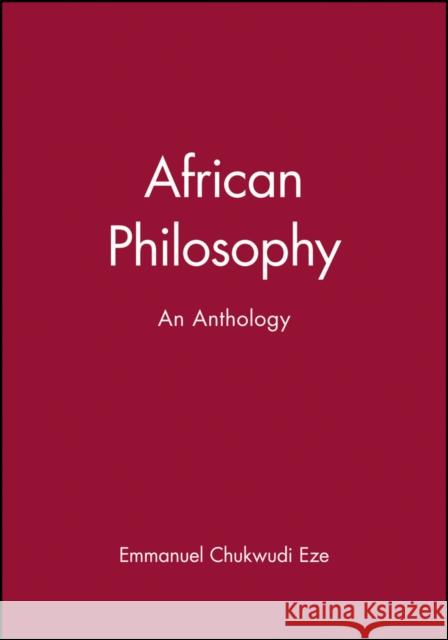 African Philosophy Eze, Emmanuel Chukwudi 9780631203384