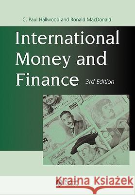 International Money and Finance C. Paul Hallwood Ronald MacDonald 9780631204626 Blackwell Publishers