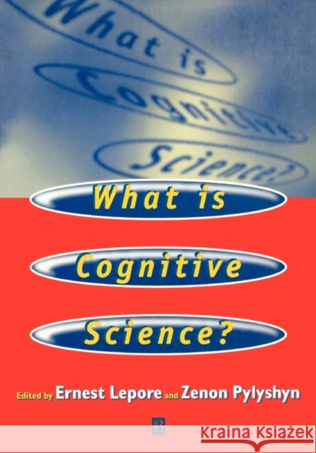 What Is Cognitive Science? Lepore, Ernest 9780631204947 Blackwell Publishers
