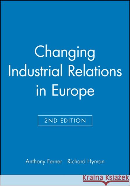 Changing Industrial Relations Ferner, Anthony 9780631205500 Blackwell Publishers