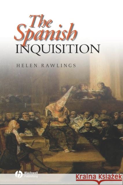 Spanish Inquisition Rawlings, Helen 9780631205999 Blackwell Publishers