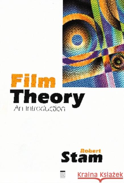 Film Theory: An Introduction Stam, Robert 9780631206545