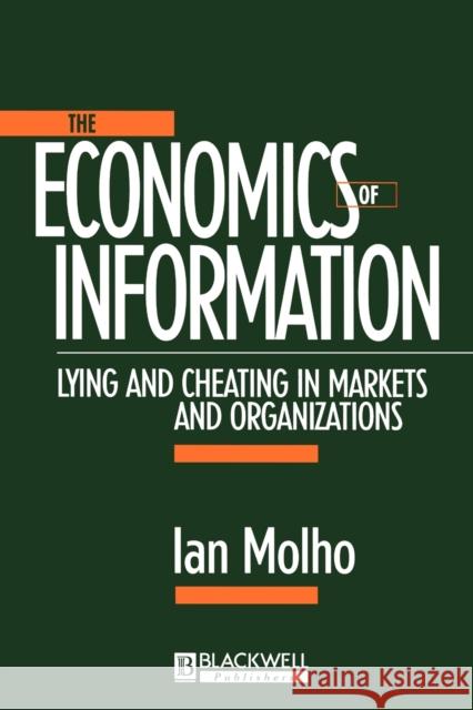 The Economics of Information Molho, Ian 9780631206668 Blackwell Publishers