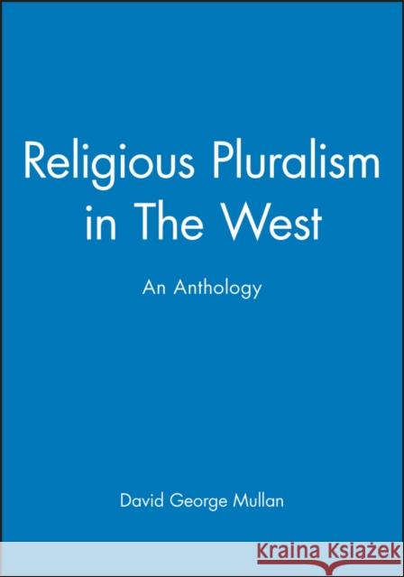 Religious Pluralism in the West Mullan, David George 9780631206705