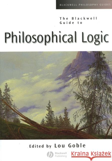 Guide Philosophical Logic Goble, Lou 9780631206934 Blackwell Publishers