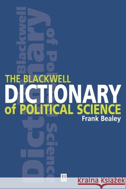 Blackwell Dictionary Political Science Bealey, Frank 9780631206958