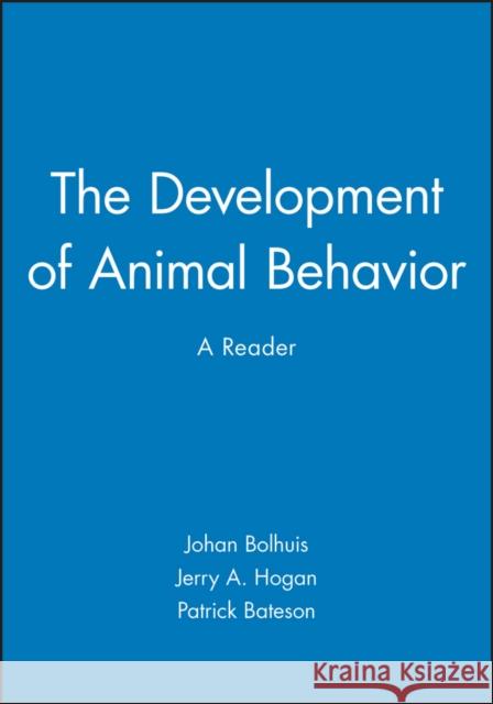 Development of Animal Behaviour Hogan, Jerry A. 9780631207085 Blackwell Publishers
