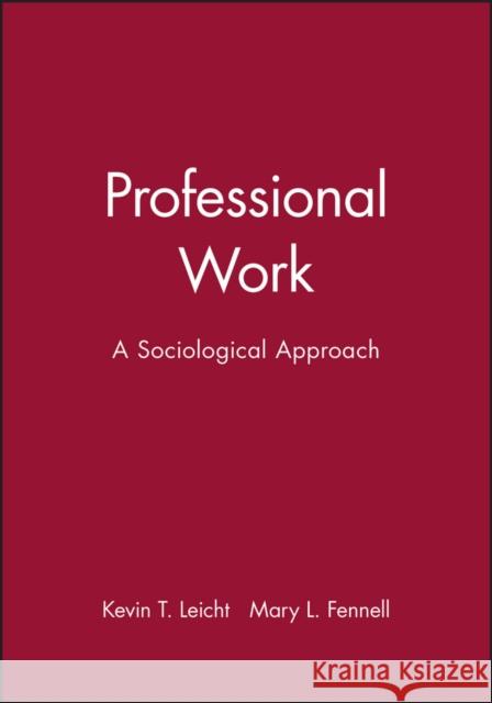 Professional Work Leicht, Kevin T. 9780631207252 Blackwell Publishers