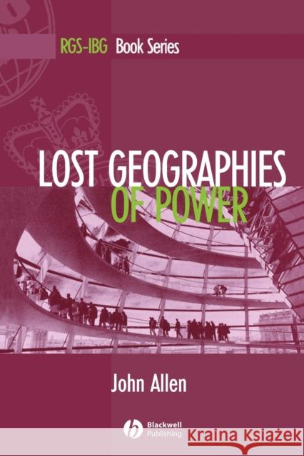 Lost Geographies of Power John Allen 9780631207290