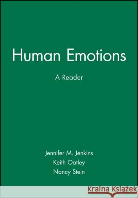 Human Emotions: A Reader Jenkins, Jennifer M. 9780631207474 BLACKWELL PUBLISHERS