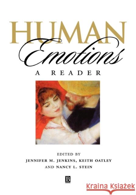 Human Emotions: A Reader Jenkins, Jennifer M. 9780631207481 BLACKWELL PUBLISHERS