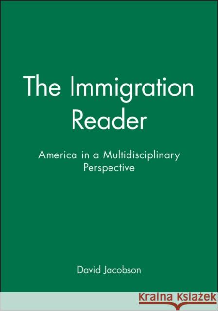 Immigration Reader Jacobson, David 9780631207764