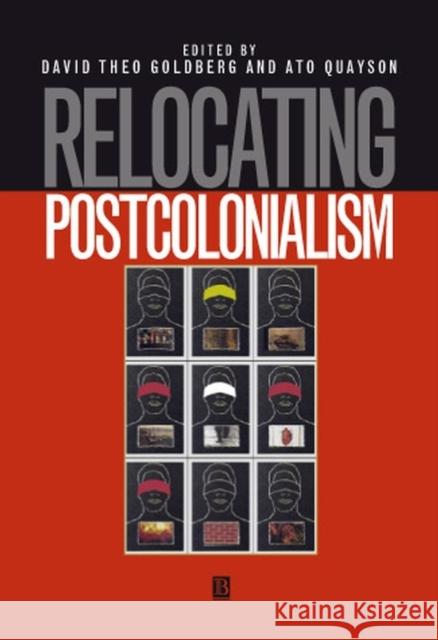 Relocating Postcolonialism David Theo Goldberg 9780631208044 Blackwell Publishers