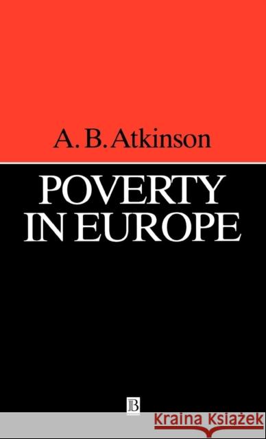 Poverty in Europe A. B. Atkinson Atkinson 9780631209096 Wiley-Blackwell