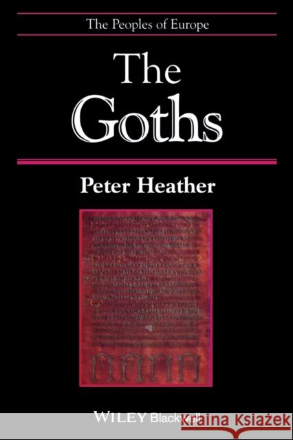 The Goths Peter Heather P. J. Heather 9780631209324 Blackwell Publishers