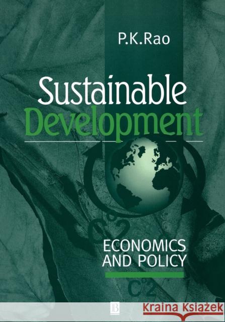 Sustainable Dev Econs and Plcy Rao, P. K. 9780631209942 Blackwell Publishers