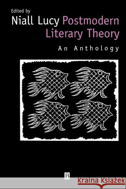 Postmodern Literary Theory: An Anthology Lucy, Niall 9780631210283 Wiley-Blackwell