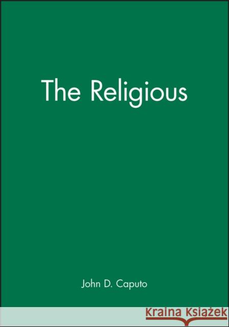 The Religious John D. Caputo 9780631211693 Blackwell Publishers