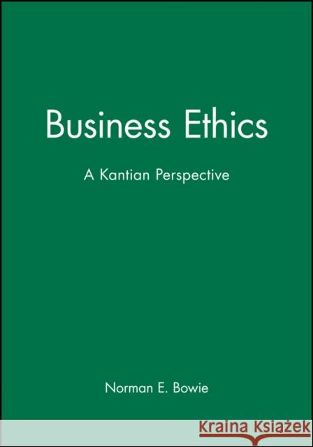 Business Ethics: A Contemporary Approach Bowie, Norman E. 9780631211747